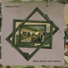 Nikolaus Dolp Dread, Delight And Yowzah (LP)