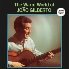 Joao Gilberto Warm World Of Joao Gilberto - LTD (LP)