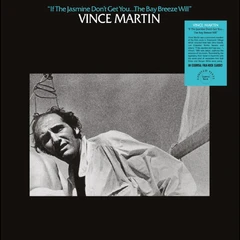 Vince Martin If Jasmine Don't Get You… The Bay… (LP)