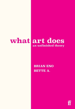 Brian Eno What Art Does (BOK)