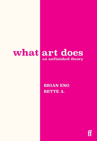 Brian Eno What Art Does (BOK)