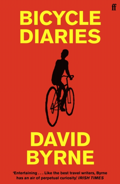 David Byrne Bicycle Diaries (BOK)