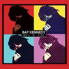 Bap Kennedy Above All, Love (CD)