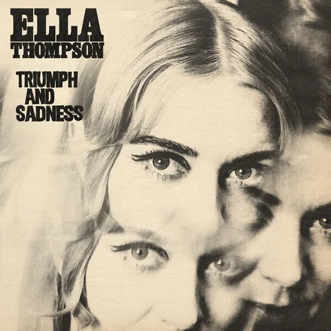 Ella Thompson Triumph And Sadness - LTD (LP) 