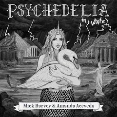 Mick Harvey &amp; Amanda Acevedo Psychedelia In White (LP)