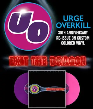 Urge Overkill Exit The Dragon: 30th Anniversary… (2LP) 