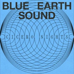 Blue Earth Sound Cicero Nights (LP)