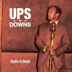 Ups And Downs Radio Is Dead (CD)