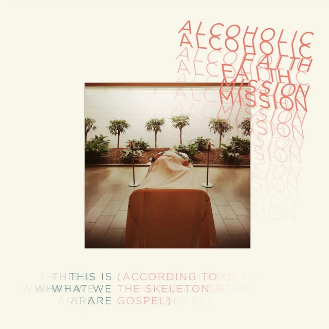 Alcoholic Faith Mission This Is What We Are (LP) 