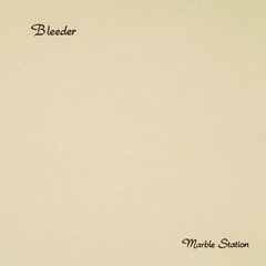 Bleeder Marble Station EP (12")
