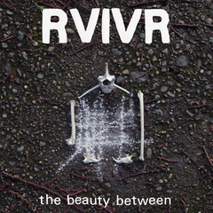 RVIVR The Beauty Between - LTD (LP)