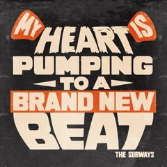 The Subways My Heart Is Pumping To A Brand New… (7")