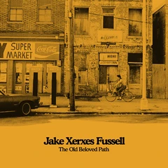 Jake Xerxes Fussell The Old Beloved Path (LP)
