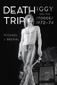 Michael S. Begnal Death Trip: Iggy And The Stooges… (BOK)