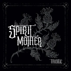 Spirit Mother Thistle - LTD (LP)