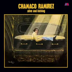 Chamaco Ramírez Alive And Kicking (LP)