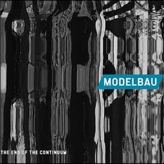 Modelbau The End Of The Continuum (CD)