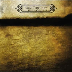 Alex Tiuniaev I Knew Her (CD)