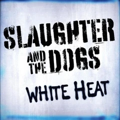 Slaughter And The Dogs White Heat (LP)