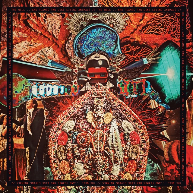 The Well …And Flames Ran Like Living Animals (LP) 