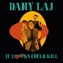 Dany Laj &amp; The Looks If Looks Could Kill (LP)