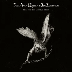 Jozef Van Wissem &amp; Jim Jarmusch The Day The Angels Cried (CD)