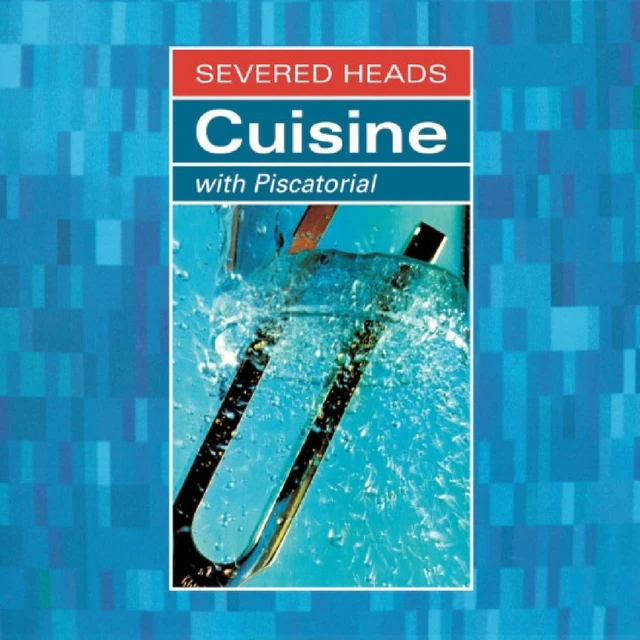 Severed Heads Cuisine (with Piscatorial) (2LP) 