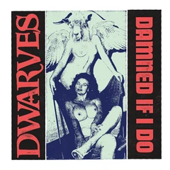 Dwarves Damned If I Do B/w The Cougars (7")
