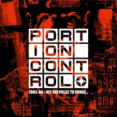 Portion Control 1983-86: Hit The Pulse To Purge... (4CD)