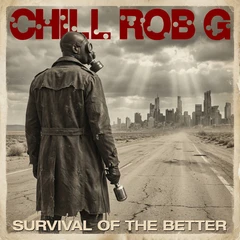 Chill Rob G Survival Of The Better (LP)