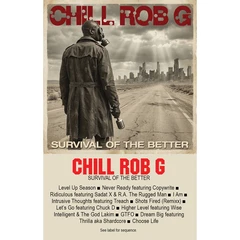Chill Rob G Survival Of The Better (MC)