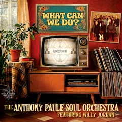 The Anthony Paule Soul Orchestra What Can We Do? (LP)