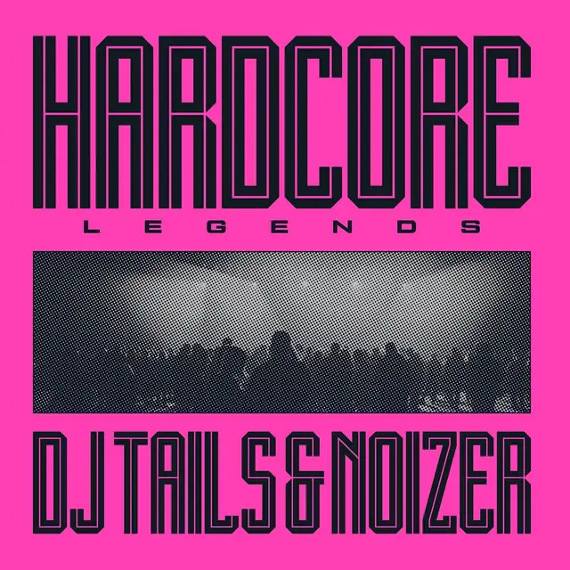 DJ Tails & Noizer Hardcore Legends - LTD (LP) 