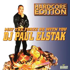 DJ Paul Elstak May The Forze Be…Hardcore Edition (LP)