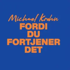 Michael Krohn Fordi Du Fortjener Det (LP)
