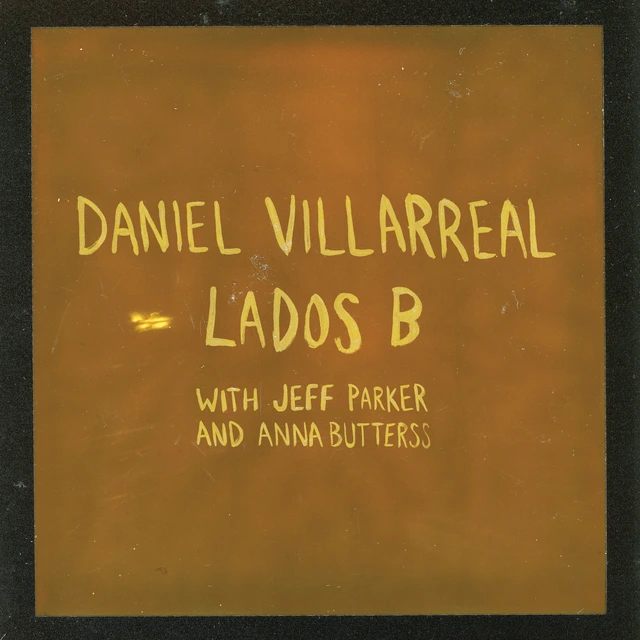 Daniel Villarreal Lados B - LTD (LP) 