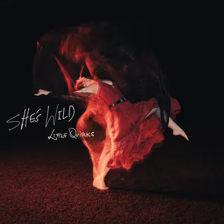 Little Quirks She's Wild (LP)