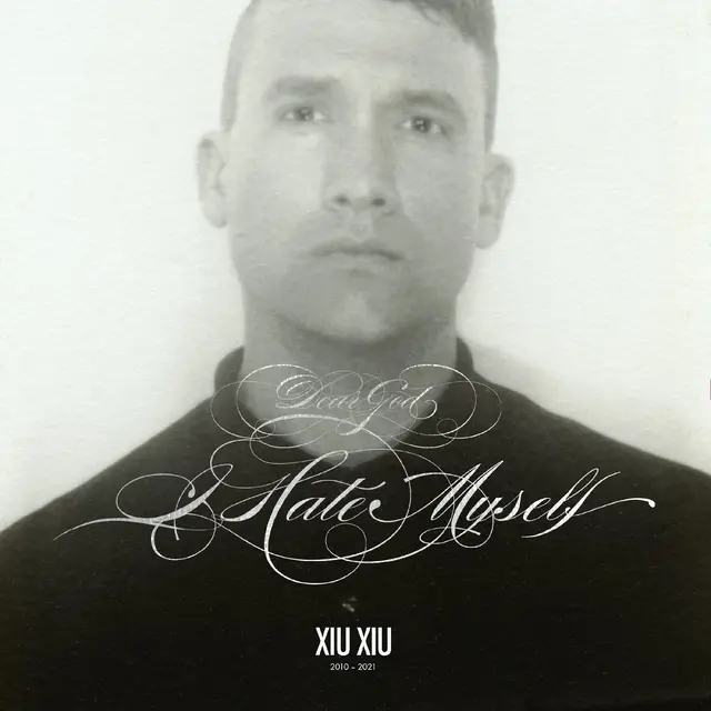 Xiu Xiu Dear God, I Hate Myself: Deluxe… (LP+7") 
