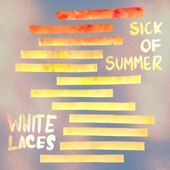 White Laces Sick Of Summer (MC)