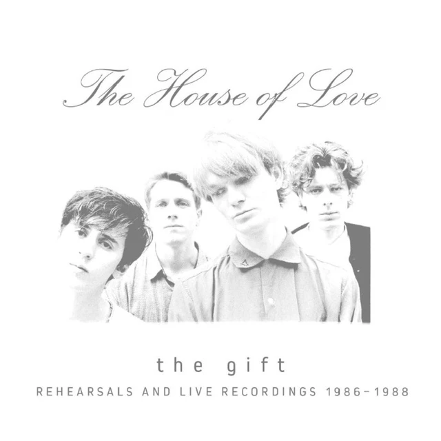 The House Of Love The Gift: Rehearsals And Live… (3CD) 