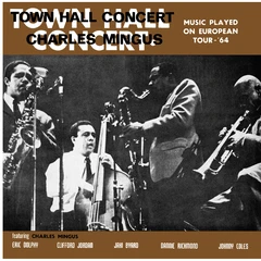 Charles Mingus Town Hall Concert 1964 Vol. 1 (CD)
