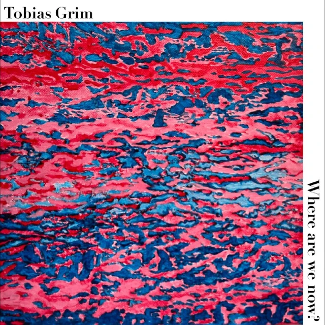 Tobias Grim Where Are We Now? (CD) 