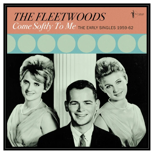 The Fleetwoods Come Softly To Me: The Early… (LP) 