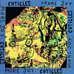 Cuticles More Joy (LP)