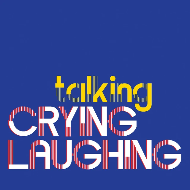 Crying Laughing Talking (MC) 