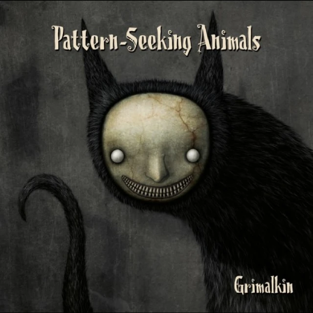 Pattern-Seeking Animals Grimalkin (LP) 