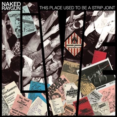 Naked Raygun This Place Used To Be A Strip Joint (LP)