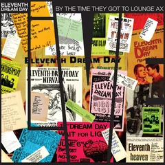 Eleventh Dream Day By The Time They Got To Lounge Ax (2LP)