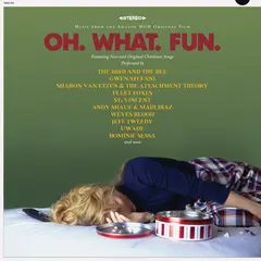 Soundtrack Oh. What. Fun. - LTD (LP)