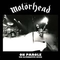 Motörhead On Parole: The Alternative Mixes (LP)